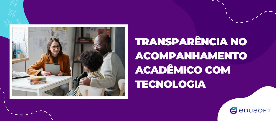 Imagem mostra reunião entre professora, pai e aluno em ambiente escolar moderno, ilustrando o uso de tecnologia para garantir transparência no acompanhamento acadêmico.