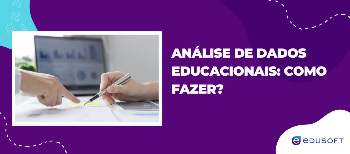 Análise de dados educacionais: como fazer? — imagem mostra pessoas avaliando gráficos e indicadores em relatórios de desempenho escolar.