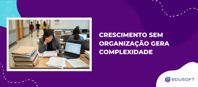Crescimento sem organização gera complexidade