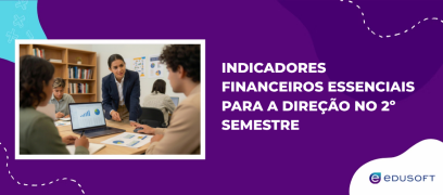 Indicadores financeiros essenciais para a direção no 2º semestre